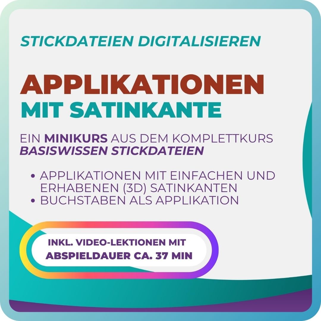 Applikationen mit Satinrand | Minikurs - Auszug aus dem Basiskurs