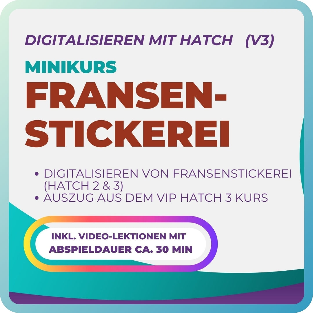 Fransenstickerei Digitalisieren | Minikurs - Auszug aus dem HATCH KOMPLETTKURS