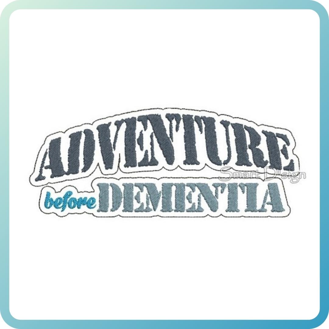 ADVENTURE BEFORE DEMENTIA